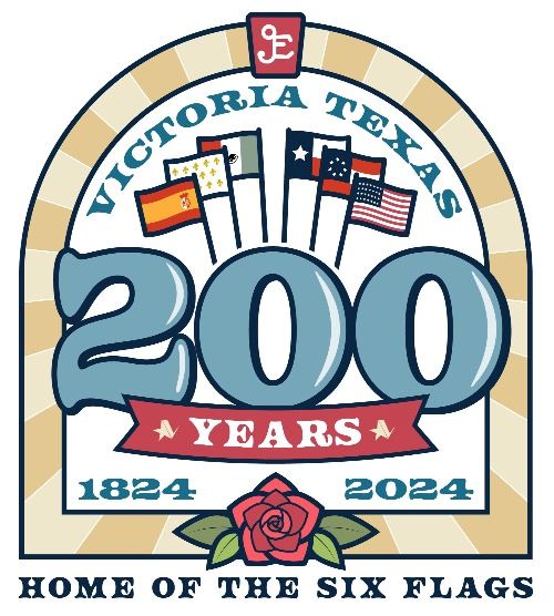 Logo. Text reads Victoria Texas. 200 years. 1824. 2024. Home of the six flags.