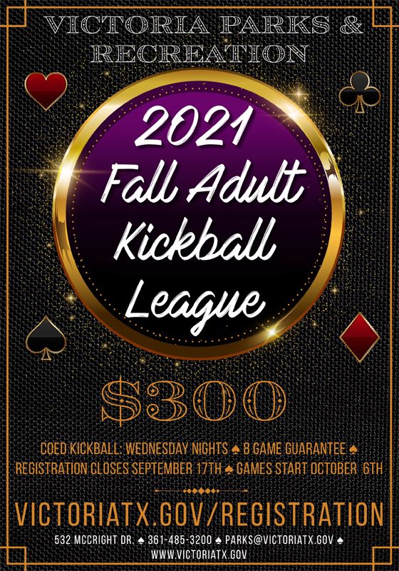 Adult kickball league. $300. Coed Wednesday. Registration closes Sept. 17. Games start Oct. 6.
