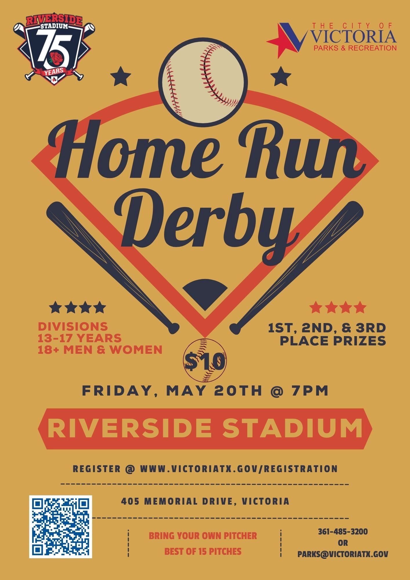 Home run derby. May 20, 7 p.m., Riverside Stadium. Register at victoriatx.gov/registration.